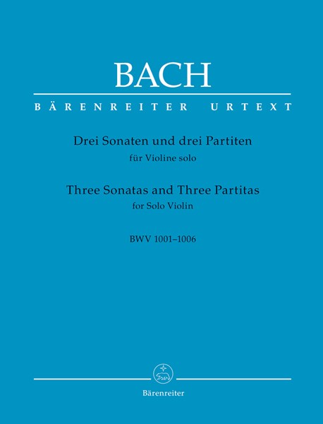 Bach, 3 Sonatas & 3 Partitas for Solo Violin, BWV 1001-1006    
