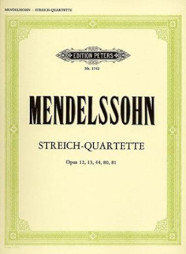 Mendelssohn: Streichquartette Opus 12, 13, 44, 80, 81